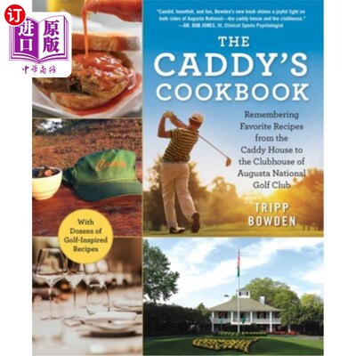 海外直订The Caddy's Cookbook: Remembering Favorite Recipes from the Caddy House to the C 球童食谱：回忆从球童屋到奥