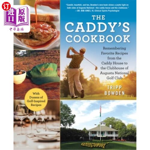海外直订The Caddy's Cookbook: Remembering Favorite Recipes from the Caddy House to the C 球童食谱：回忆从球童屋到奥