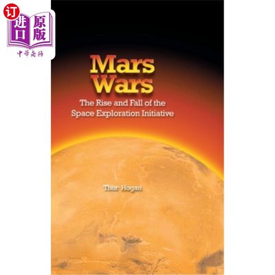 海外直订Mars Wars: The Rise and Fall of the Space Exploration Initiative 火星战争：太空探索计划的兴衰