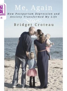 海外直订医药图书Me, Again: How Postpartum Depression and Anxiety Transformed My Life 我，再一次：产后抑郁和焦虑如何
