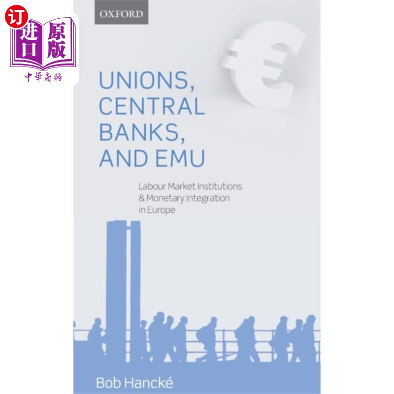 海外直订Unions, Central Banks, and EMU 工会、中央银行和欧洲货币联盟