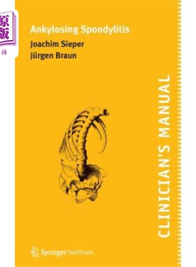 海外直订医药图书Clinician's Manual on Ankylosing Spondylitis 强直性脊柱炎临床医师手册