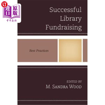 海外直订Successful Library Fundraising: Best Practices 成功的图书馆筹款:优秀实践