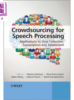 现货 众包型语音处理 数据采集应用 Crowdsourcing For Speech Processing 英文原版 Maxine Eskenazi【中商原版】