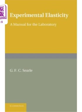 海外直订Experimental Elasticity. G.F.C. Searle 实验弹性。塞尔