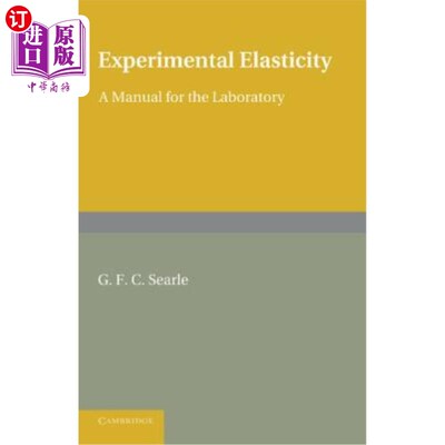 海外直订Experimental Elasticity. G.F.C. Searle 实验弹性。塞尔