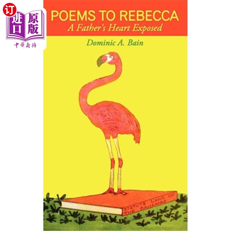 海外直订Poems to Rebecca: A Father's Heart Exposed 写给丽贝卡的诗：一个暴露的父亲的心