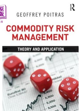 海外直订Commodity Risk Management: Theory and Application 商品风险管理:理论与应用