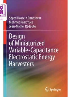 海外直订Design of Miniaturized Variable-Capacitance Electrostatic Energy Harvesters 小型化变电容静电能量采集器的设