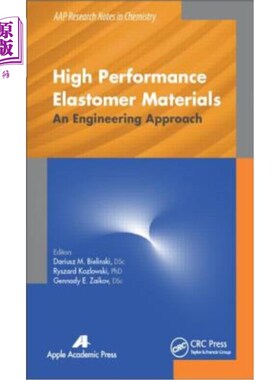 海外直订High Performance Elastomer Materials: An Engineering Approach 高性能弹性体材料：一种工程方法