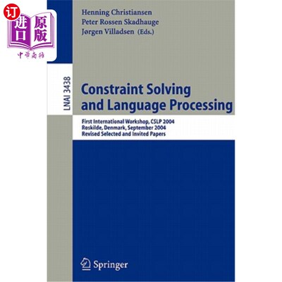 海外直订Constraint Solving and Language Processing: First International Workshop, Cslp 2 约束求解与语言处理:第一届