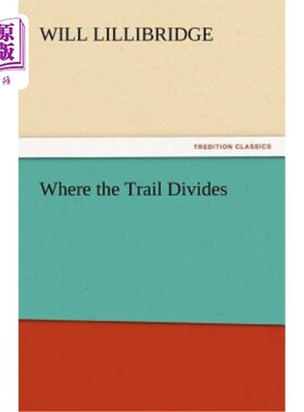 海外直订Where the Trail Divides 小路分岔的地方