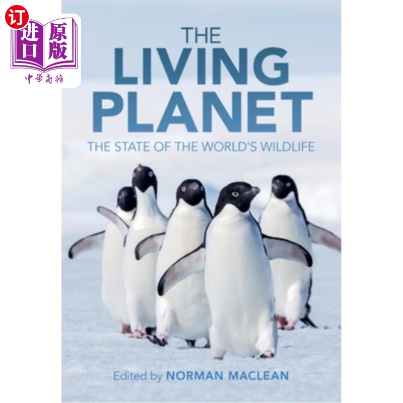 海外直订The Living Planet: The State of the World's Wildlife 《生机勃勃的星球:世界野生动物状况》