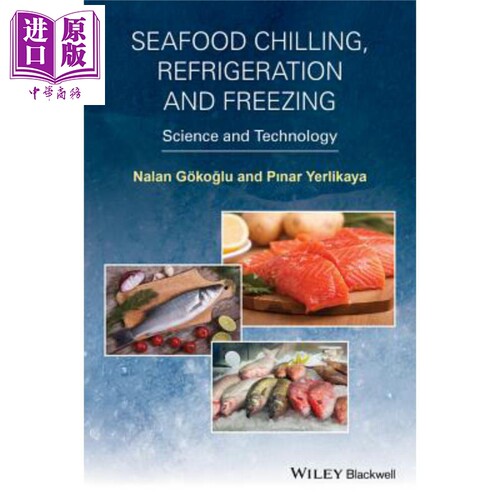 现货 Seafood Chilling, Refrigeration and Freezing【中商原版】