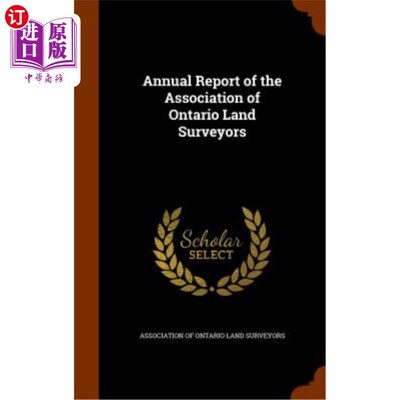 海外直订Annual Report of the Association of Ontario Land Surveyors 安大略省土地测量师协会年度报告