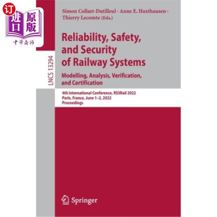 海外直订Reliability, Safety, and Security of Railway Systems. Modelling, Analysis, Verif 铁路系统的可靠性、安全性和安全