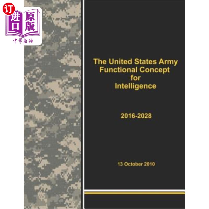 海外直订The United States Army Functional Concept for Intelligence 2016-2028 2016-2028年美国陆军情报功能概念