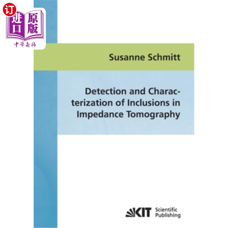 海外直订Detection and characterization of inclusions in impedance tomography 阻抗断层扫描中夹杂物的检测与表征
