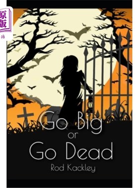 海外直订Go Big or Go Dead: A Serial Killer Thriller 要么成名，要么死亡:连环杀手惊悚片