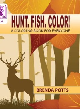 海外直订Hunt. Fish. Color!: A Coloring Book for Everyone Hunt。鱼。颜色！：为每个人准备一本彩色书
