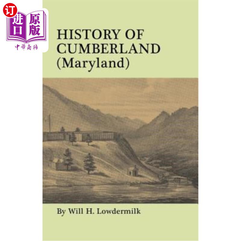 海外直订History of Cumberland (Maryland) from the Time of the Indian Town, Caiuctucuc in 坎伯兰(马里兰州)的历史,从