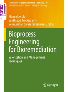 海外直订Bioprocess Engineering for Bioremediation 生物修复的生物过程工程