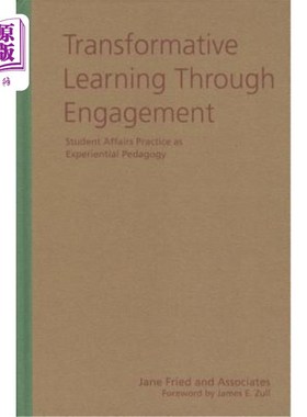 海外直订Transformative Learning Through Engagement: Student Affairs Practice as Experien 通过参与变革学习:作为体验