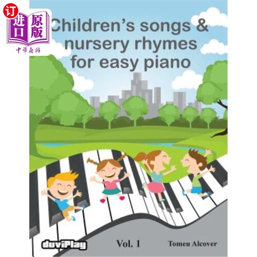 海外直订Children's Songs & Nursery Rhymes for Easy Piano. Vol 1. 儿童歌曲和童谣轻松钢琴第一卷。