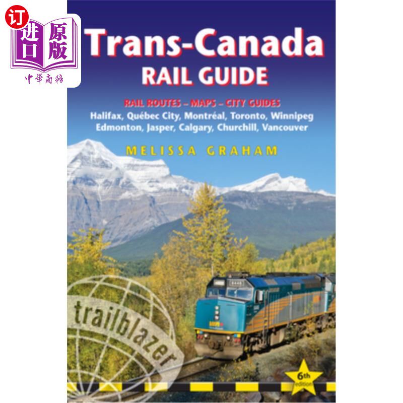 海外直订Trans-Canada Rail Guide: Includes Rail Routes and Maps Plus Guides to 10 Cities 横贯加拿大铁路指南:包括铁路