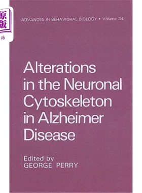 海外直订医药图书Alterations in the Neuronal Cytoskeleton in Alzheimer Disease 阿尔茨海默病中神经元细胞骨架的改变