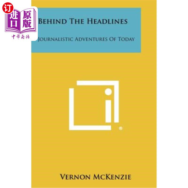 海外直订Behind the Headlines: Journalistic Adventures of Today 标题背后：今日新闻冒险