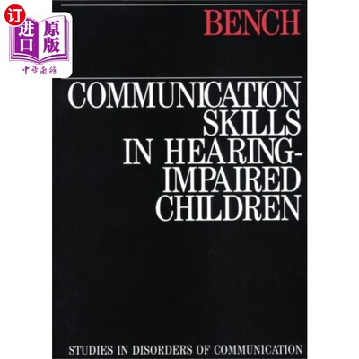 海外直订Communication Skills in Hearing-Impaired Children 听力受损儿童的沟通技巧