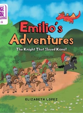 海外直订Emilio's Adventures: The Knight That Slayed Kono! 埃米利奥的冒险:杀死科诺的骑士!
