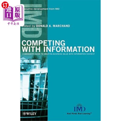 海外直订Competing with Information: A Manager's Guide to Creating Business Value with In 与信息竞争：用信息内容创造