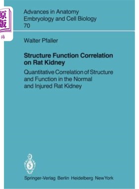 海外直订Structure Function Correlation on Rat Kidney: Quantitative Correlation of Struct 大鼠肾脏结构与功能的相关性