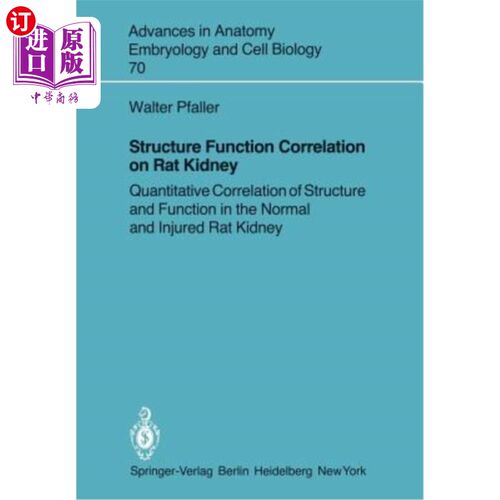 海外直订Structure Function Correlation on Rat Kidney: Quantitative Correlation of Struct 大鼠肾脏结构与功能的相关性