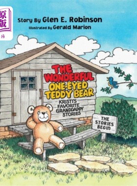 海外直订The Wonderful One-Eyed Teddy Bear: The Stories Begin 奇妙的独眼泰迪熊:故事开始