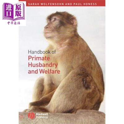 现货 灵长类动物的饲养与福利手册 Handbook Of Primate Husbandry And We【中商原版】
