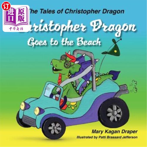 海外直订Christopher Dragon Goes to the Beach (The Tales of Christopher Dragon Book 3) 克里斯托弗龙去海滩（克里斯托