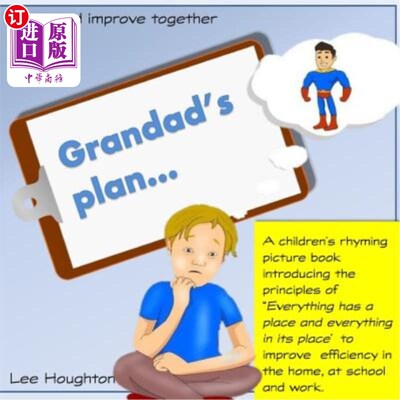 海外直订Grandads Plan: A rhyming children's book that introduces the lean tool 5S: 5S -  Grandads P