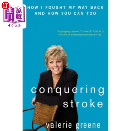 海外直订医药图书Conquering Stroke: How I Fought My Way Back and How You Can Too 《战胜中风:我如何奋起直追，你也可以
