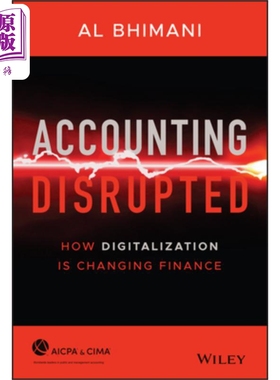 会计学的颠覆：数字化如何改变金融 Accounting Disrupted - How Digitalization Is Changing Finance  英文原版 中商原版