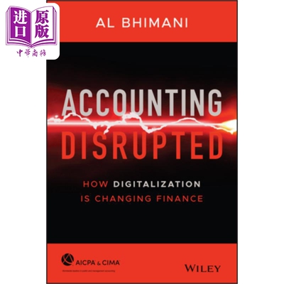 会计学的颠覆：数字化如何改变金融 Accounting Disrupted - How Digitalization Is Changing Finance  英文原版 中商原版