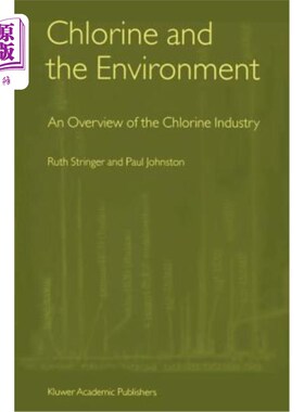 海外直订Chlorine and the Environment: An Overview of the Chlorine Industry 氯与环境:氯工业概述