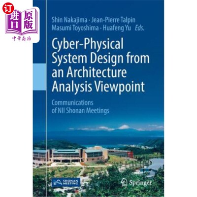海外直订Cyber-Physical System Design from an Architecture Analysis Viewpoint: Communicat 基于体系结构分析的物理