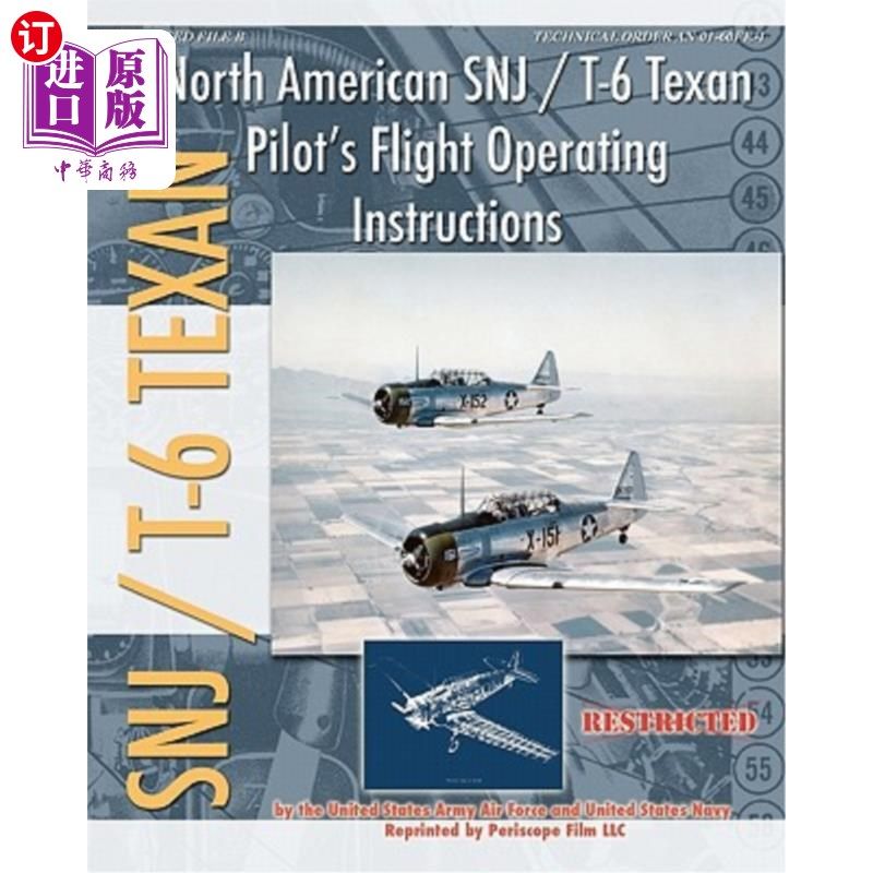 海外直订North American SNJ / T-6 Texan Pilot's Flight Operating Instructions 北美SNJ/T-6德州飞行员飞行操作规程