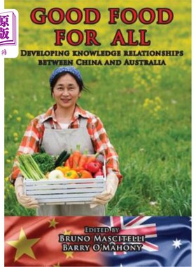 海外直订Good Food for All: Developing Knowledge Relationships Between China and Australi