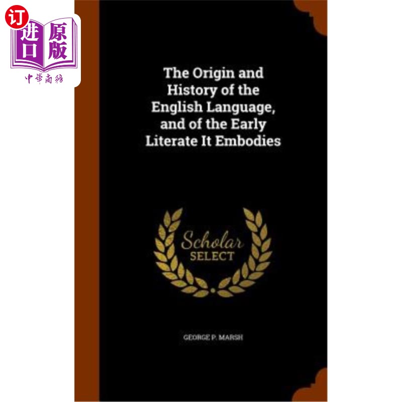 海外直订The Origin and History of the English Language, and of the Early Literate It Emb 英语的起源和历史，以及它所