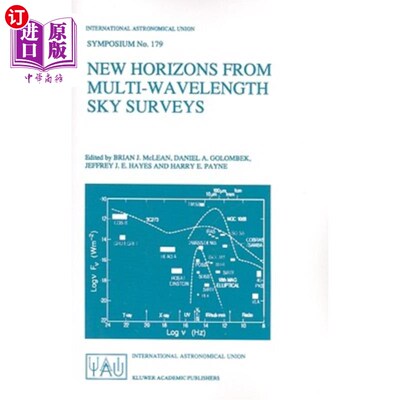 海外直订New Horizons from Multi-Wavelength Sky Surveys: Proceedings of the 179th Symposi 多波长天空测量的新视野：在