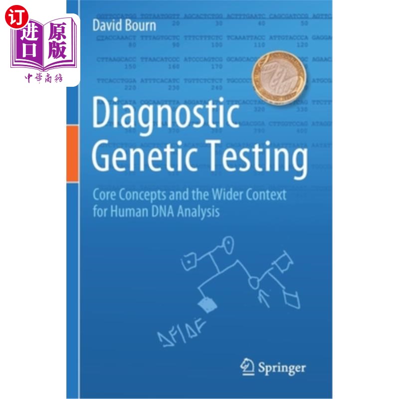 海外直订医药图书Diagnostic Genetic Testing: Core Concepts and the Wider Context for Human DNA An 诊断基因测试:核心